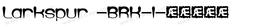 Larkspur -BRK-1字体转换